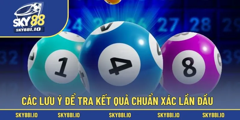 Các lưu ý để tra kết quả chuẩn xác lần đầu