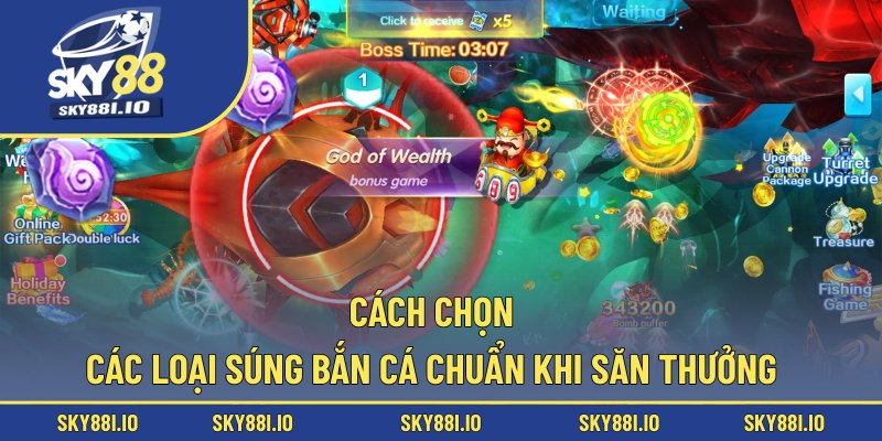 Cách chọn các loại súng bắn cá chuẩn khi săn thưởng