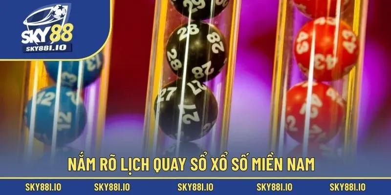 Nắm rõ lịch quay sổ xổ số miền Nam