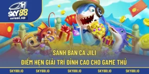 Sảnh bắn cá JILI